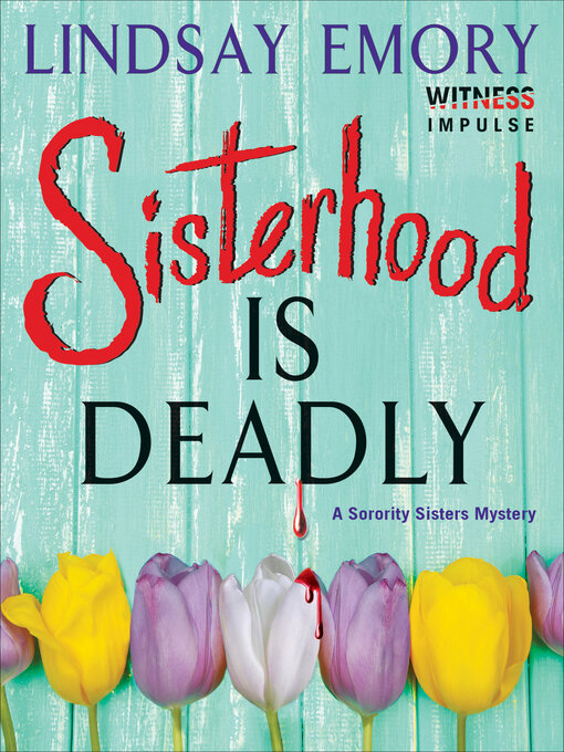 Title details for Sisterhood is Deadly by Lindsay Emory - Available
